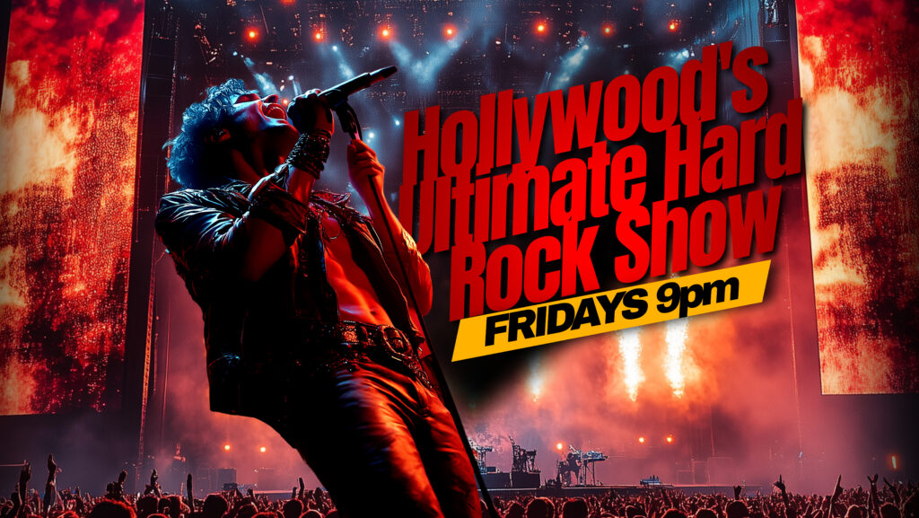 Hollywood’s Ultimate Hard Rock Show